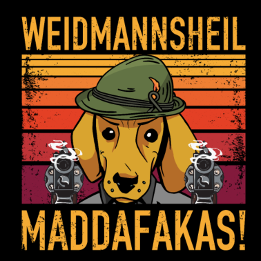 Motiv Weidmannsheil Maddafakas! Dackel Jäger Vintage fun