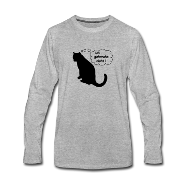 Katzen Langarmshirt - Katz Katze Katzen ich gehorche nicht!