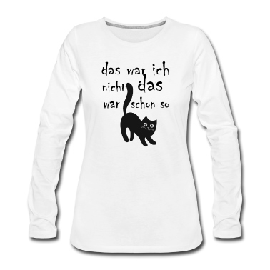 Katzen Langarmshirt - das war ich nicht das war schon so