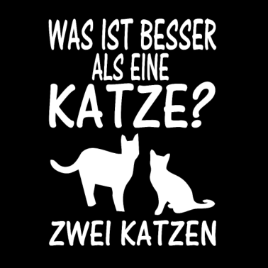 Motiv Was ist besser als eine Katze