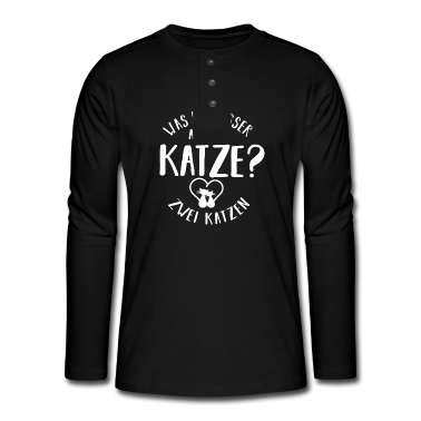Katzen Langarmshirt - Was Ist Besser Als Eine Katze Geschenk