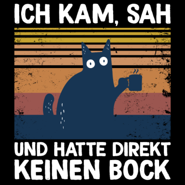 Motiv ich kam sah und hatte direkt keinen bock Katze