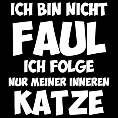 Motiv Innere Katze lustiger Spruch Faul sein