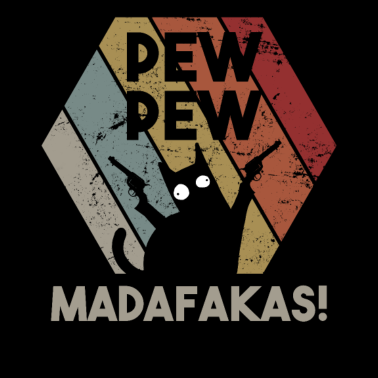 Motiv Crazy Vintage Pew Pew Madafakas Cat Katze