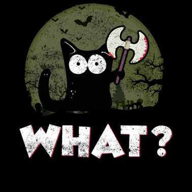 Motiv Katze What? Lustiges Katzen shirt mit mörder Katze