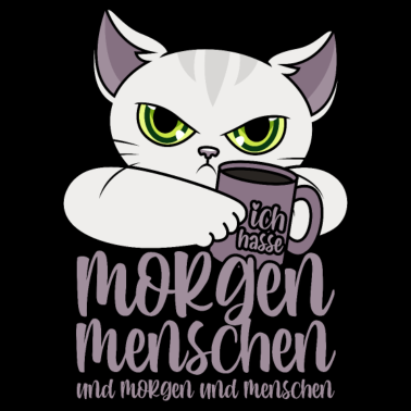 Motiv Ich hasse Morgenmenschen und Morgen und Menschen