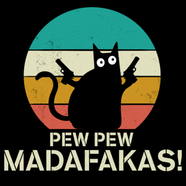 Motiv Pew Pew Madafakas