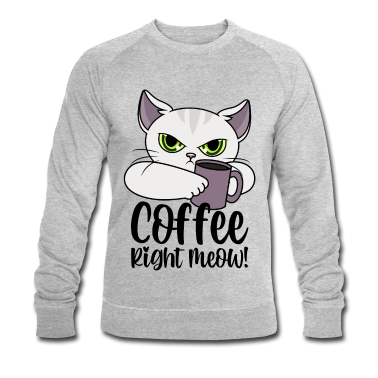 Katzen Pullover - Katze Kaffee Kaffeetasse Sprüche Coffee Right Meow