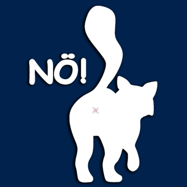 Motiv Katze Kater von hinten NÖ! Keine Lust Fun Nein