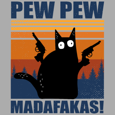 Motiv pew pew madafakas Katze witzig Geschenk Katzendame
