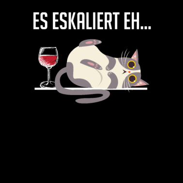 Motiv Es Eskaliert Eh Lustiges Katzen Shirt Wein Spruch