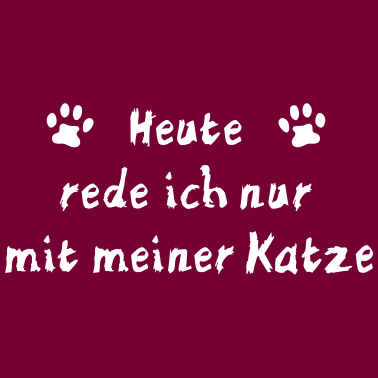 Motiv Ich rede nur mit meiner Katze