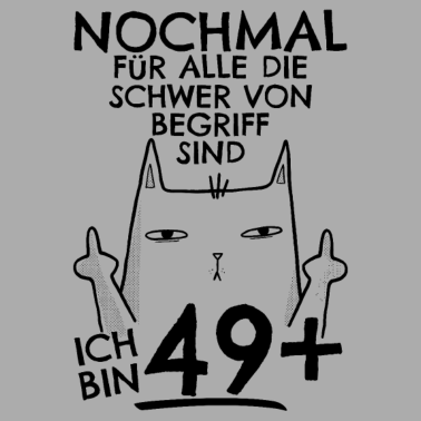Motiv 50. Geburtstag Frau 50er 50ter Ich bin 49+ plus