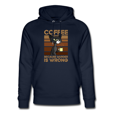 Katzen Hoodie - Coffee Because Murder Is Wrong