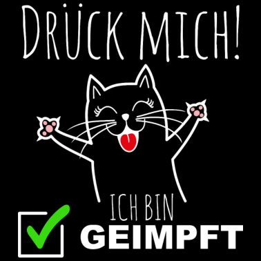 Motiv Drück mich ich bin geimpft Impfen Virus Katze