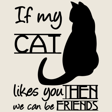 Motiv If my Cat likes you Katze Tier Haustier Geschenk