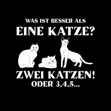 Motiv Was ist besser als eine Katze