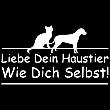 Motiv Liebe Dein Haustier Geschenk Hund Katze