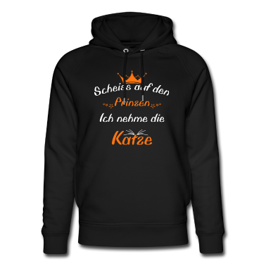 Katzen Hoodie - Scheiss auf den Prinzen Ich nehme die Katze