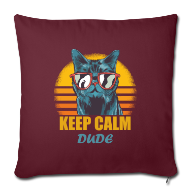 Katzen Kissenbezug - Spruch Katze Retro: Keep Calm Dude, Spruch Katze