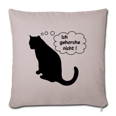 Katzen Kissenbezug - Katz Katze Katzen ich gehorche nicht!