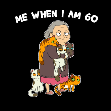 Motiv Wenn ich 60 Bin Katzen Lady Mama Katze