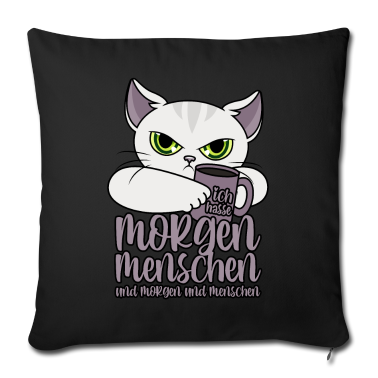 Katzen Kissenbezug - Ich hasse Morgenmenschen und Morgen und Menschen