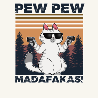 Motiv Katze Pew Pew Madafakas Cat Katzen Spruch