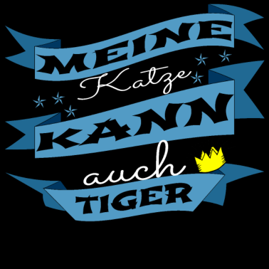 Motiv katze - meine Katze kann auch Tiger