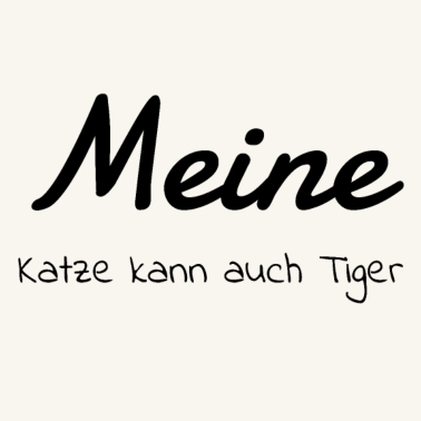 Motiv katze - meine Katze kann auch Tiger