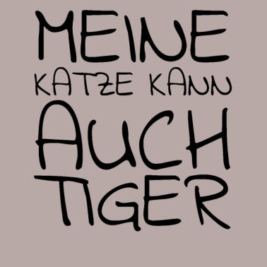 Motiv katze - meine Katze kann auch Tiger