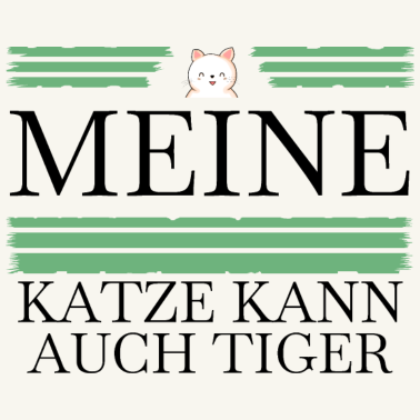 Motiv katze - meine Katze kann auch Tiger