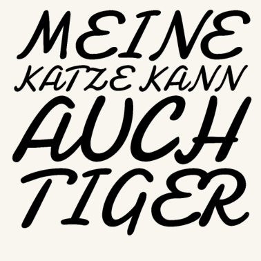 Motiv katze - meine Katze kann auch Tiger