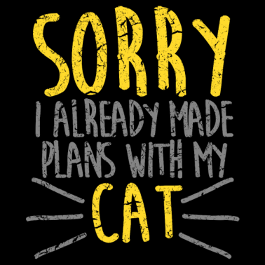 Motiv Katze Ich habe Pläne mit meiner Katze