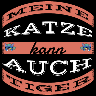Motiv katze - meine Katze kann auch Tiger