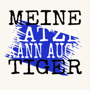 Motiv katze - meine Katze kann auch Tiger