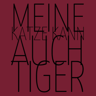 Motiv katze - meine Katze kann auch Tiger