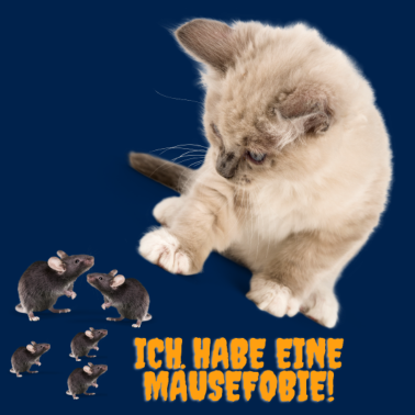 Motiv Katze Ich habe eine Mäusefobie!