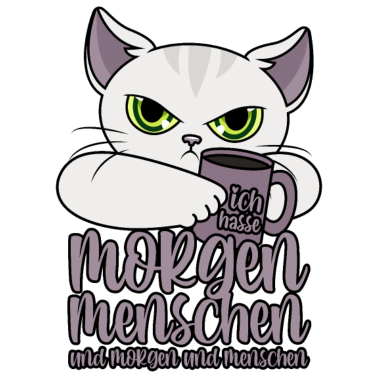 Motiv Ich hasse Morgenmenschen und Morgen und Menschen
