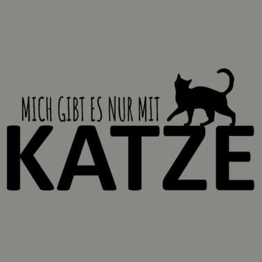 Motiv Mich gibt es nur mit Katze