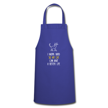 Katzen Sch&uuml;rze - Ich arbeite hart, damit meine Katze ein besseres Leben haben kann