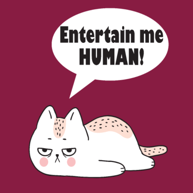 Motiv ENTERTAIN ME HUMAN! Katzenshirt
