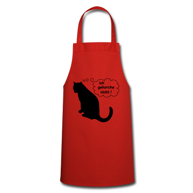 Katzen Sch&uuml;rze - Katz Katze Katzen ich gehorche nicht!