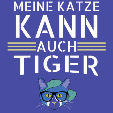 Motiv katze - meine Katze kann auch Tiger