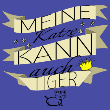 Motiv katze - meine Katze kann auch Tiger