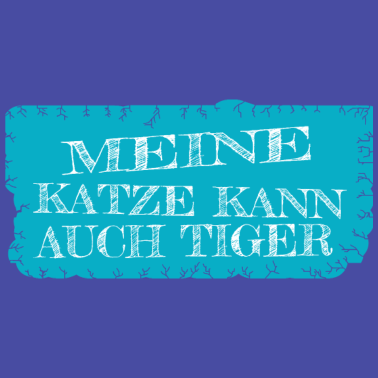 Motiv katze - meine Katze kann auch Tiger