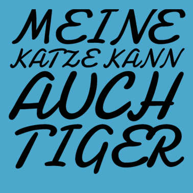 Motiv katze - meine Katze kann auch Tiger