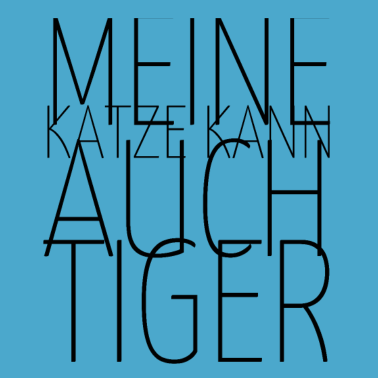 Motiv katze - meine Katze kann auch Tiger