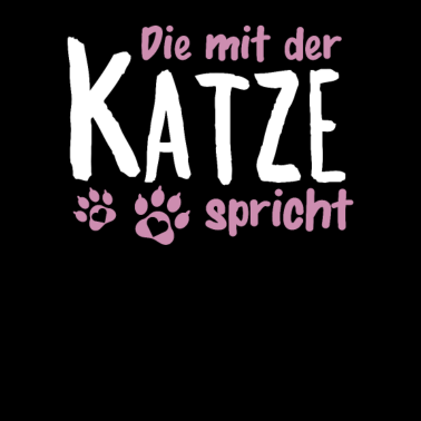 Motiv Die mit der Katze spricht Katzen Liebhaber