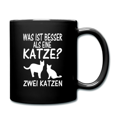 Katzen Tasse - Was ist besser als eine Katze